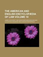 The American and English Encyclopaedia of Law Volume 10 di James Cockcroft edito da Rarebooksclub.com