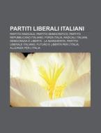 Partiti Liberali Italiani: Partito Radic di Fonte Wikipedia edito da Books LLC, Wiki Series