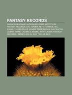 Fantasy Records: Album Publi Par Fantas di Source Wikipedia edito da Books LLC, Wiki Series