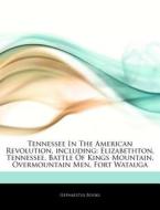 Tennessee In The American Revolution, In di Hephaestus Books edito da Hephaestus Books