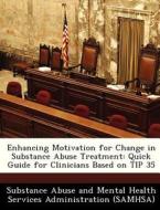 Enhancing Motivation For Change In Substance Abuse Treatment edito da Bibliogov