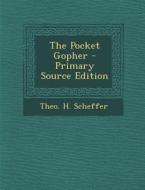 The Pocket Gopher di Theo H. Scheffer edito da Nabu Press