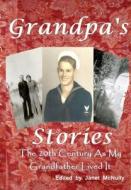 Grandpa's Stories di Janet McNulty edito da Lulu.com