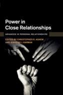Power In Close Relationships di EDITED BY CHRISTOPHE edito da Cambridge Secondary Education