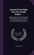Journal Of The Right Hon. Sir Joseph Banks ... di Joseph Banks edito da Palala Press