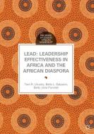 LEAD: Leadership Effectiveness in Africa and the African Diaspora di Bella L. Galperin, Terri R. Lituchy, Betty Jane Punnett edito da Palgrave Macmillan US