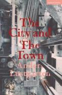 The City And The Town di Mr Anders Lustgarten edito da Bloomsbury Publishing PLC