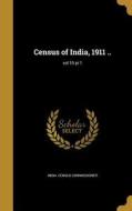 CENSUS OF INDIA 1911 VOL 10 PT edito da WENTWORTH PR