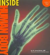 Inside Human Body di Aron M. Bruhn edito da Sterling