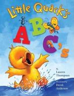 Little Quack's ABC's di Lauren Thompson edito da Little Simon