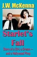 Starlet's Fall di J. W. McKenna edito da Booksurge Publishing