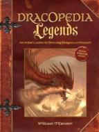 Dracopedia Legends di William O'Connor edito da F&W Publications Inc