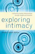 Exploring Intimacy di Suzann Panek Robins edito da Rowman & Littlefield Publishers