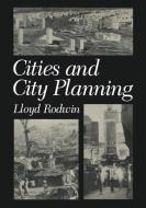 Cities and City Planning di Hugh Evans, Robert Hollister, Kevin Lynch, Lloyd Rodwin, Michael Southworth, Lawrence Susskind edito da Springer US