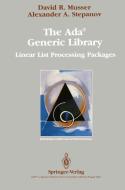 The Ada® Generic Library di David R. Musser, Alexander A. Stepanov edito da Springer New York