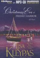 Christmas Eve at Friday Harbor di Lisa Kleypas edito da Brilliance Audio