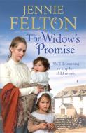The Widow's Promise: The Families of Fairley Terrace Sagas 4 di Jennie Felton edito da Headline Publishing Group
