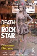 Death and the Rock Star di Catherine Strong, Barbara Lebrun edito da ROUTLEDGE