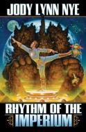 Rhythm of the Imperium di Jody Lynn Nye edito da BAEN