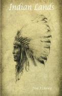 Indian Lands di Fred A. Ludwig edito da Createspace