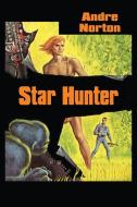 Star Hunter di Andre Norton edito da Spastic Cat Press