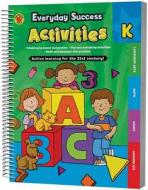 Everyday Success(tm) Activities Kindergarten di None edito da Brighter Child