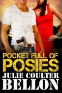Pocket Full of Posies di Julie Coulter Bellon edito da Createspace