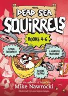 The Dead Sea Squirrels 3-Pack Books 4-6: Squirrelnapped! / Tree-Mendous Trouble / Whirly Squirrelies di Mike Nawrocki edito da TYNDALE KIDS