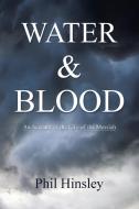 Water & Blood di Phil Hinsley edito da AuthorHouse