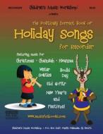 The Politically Correct Book of Holiday Songs for Recorder di MR Larry E. Newman edito da Createspace