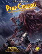 Pulp Cthulhu: Two-Fisted Action and Adventure Against the Mythos di Mike Mason edito da CHAOSIUM INC