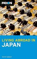 Moon Living Abroad in Japan di Ruthy Kanagy edito da Avalon Travel Publishing