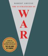 The 33 Strategies of War di Robert Greene edito da Highbridge Company