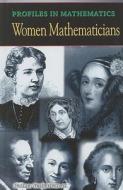Women Mathematicians di Padma Venkatraman edito da Morgan Reynolds Publishing