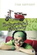 Hollywood Nobody di Lisa Samson edito da Navpress Publishing Group
