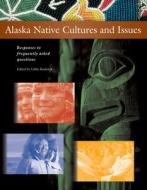 Alaska Native Cultures and Issues edito da University of Alaska Press