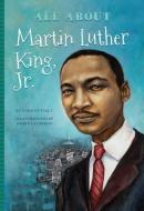 All About Dr Martin Luther King di Todd Outcalt edito da Blue River Press