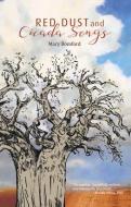 Red Dust & Cicada Songs di Mary Bomford edito da Caitlin Press
