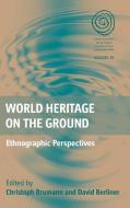 World Heritage on the Ground edito da Berghahn Books