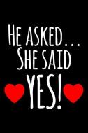 He Asked... She Said Yes!: Blank 5x5 Grid Squared Engineering Graph Paper Journal to Write in - Quadrille Coordinate Not di Uab Kidkis edito da INDEPENDENTLY PUBLISHED