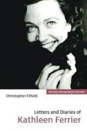 Letters and Diaries of Kathleen Ferrier di Christopher Fifield, Kathleen Ferrier edito da Boydell & Brewer Ltd