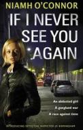 If I Never See You Again di Niamh O'Connor edito da Transworld Publishers Ltd