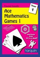ACE Mathematics Games 1 di David Smith edito da Tarquin