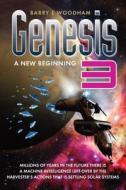 Genesis 3 - A New Beginning: The Genesis Project di MR Barry E. Woodham, Barry Woodham edito da Memoirs Publishing