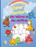 Cahier d'écriture des lettres et des chiffres pour les enfants de 3 à 5 ans di Jacques Bouvier edito da Gopublish.ro