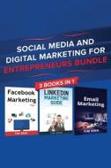Social Media and Digital Marketing for Entrepreneurs Bundle: Cost Effective Facebook, LinkedIn, Instagram Marketing Stra Social Media and Digital Marketing for Entrepreneurs Bundle: Cost Effective Facebook, LinkedIn, Instagram Marketing Stra