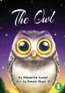 The Owl di Samantha Kusari edito da LIGHTNING SOURCE INC
