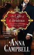 The Gifts of Christmas di Anna Campbell edito da Anna Campbell