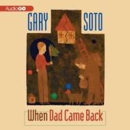 When Dad Came Back di Gary Soto edito da Audiogo