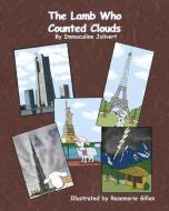 The Lamb Who Counted Clouds di Immaculine Jolivert edito da Sleepytown Press